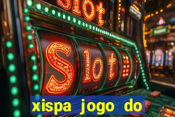 xispa jogo do bicho tabela